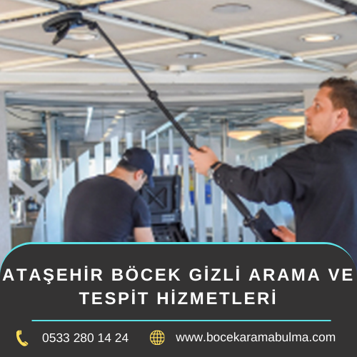 Ataşehir Böcek Gizli Arama ve Tespit Hizmetleri