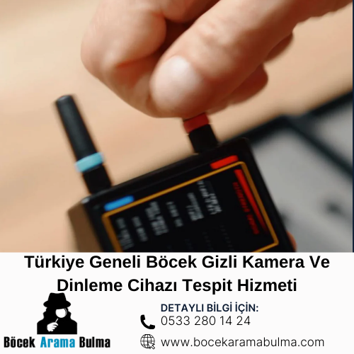 Türkiye Geneli Böcek Gizli Kamera Ve Dinleme Cihazı Tespit Hizmeti